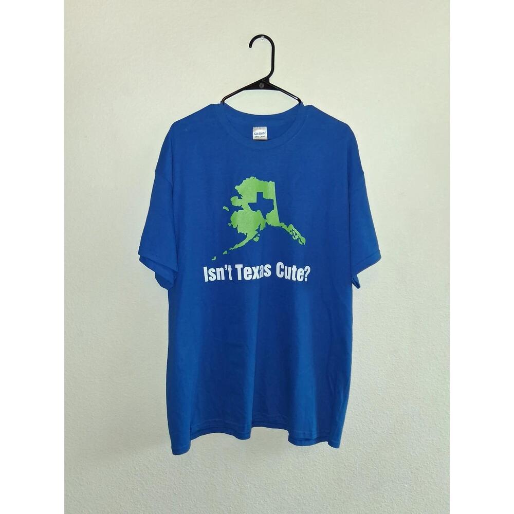 Alaska Isnt Texas Cute Blue Green T Shirt Size Xl